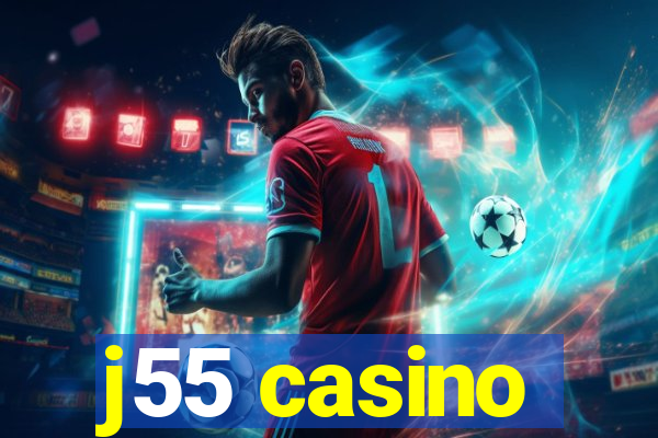 j55 casino